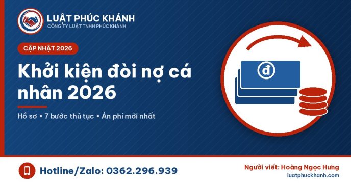 Khởi kiện đòi nợ cá nhân 2026 - Luật Phúc Khánh