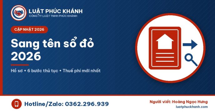 Sang tên sổ đỏ 2026 - Luật Phúc Khánh