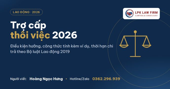 Trợ cấp thôi việc 2026: Điều kiện, cách tính và 5 lưu ý quan trọng
