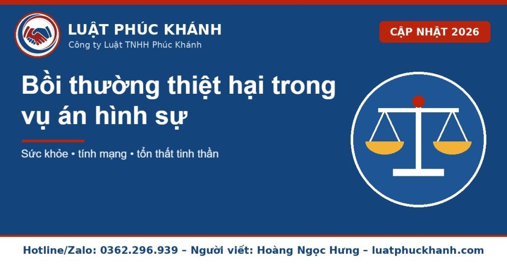 bồi thường thiệt hại trong vụ án hình sự 2026 – Luật Phúc Khánh