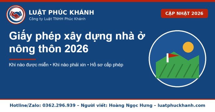giấy phép xây dựng nhà ở nông thôn 2026 – Luật Phúc Khánh