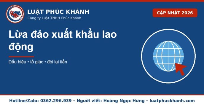 lừa đảo xuất khẩu lao động 2026 – Luật Phúc Khánh