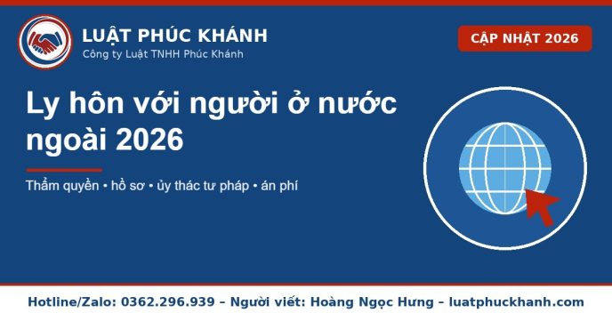 Ly hôn với người ở nước ngoài 2026 – Luật Phúc Khánh
