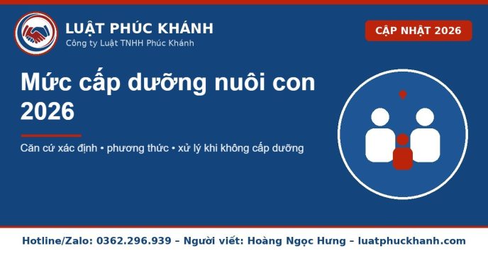 Mức cấp dưỡng nuôi con 2026 – Luật Phúc Khánh